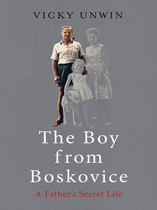 Title details for The Boy from Boskovice by Vicky Unwin - Available